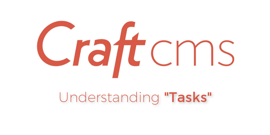 Automated, Scheduled "Tasks" with Craft CMS